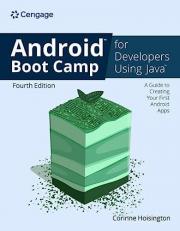 Android Boot Camp for Developers Using Java: a Guide to Creating Your First Android Apps
