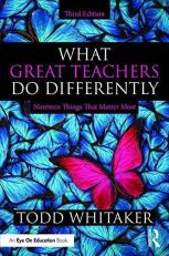 What Great Teachers Do Differently : Nineteen Things That Matter Most