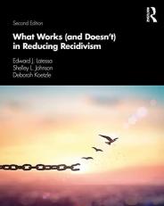 What Works (and Doesn't) in Reducing Recidivism 2nd