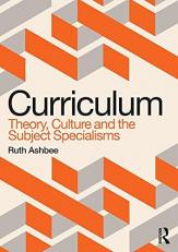 Curriculum: Theory, Culture and the Subject Specialisms 1st