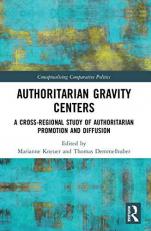 Authoritarian Gravity Centers (Conceptualising Comparative Politics) 1st
