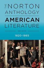 The Norton Anthology of American Literature, Volume B : 1820 - 1865 9th