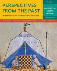 Perspectives from the Past : Primary Sources in Western Civilizations Volume 1 6th