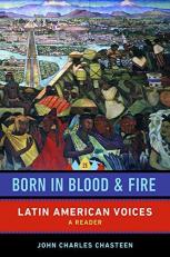 Born in Blood and Fire Latin American Voices 4E Reader