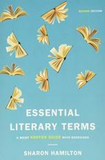 Essential Literary Terms : A Brief Norton Guide with Exercises 2nd