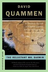 Reluctant Mr Darwin : An Intimate Portrait of Charles Darwin and the Making of His The 