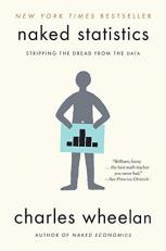 Naked Statistics : Stripping the Dread from the Data 