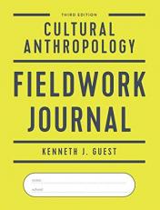Cultural Anthropology Fieldwork Journal, 3rd Edition