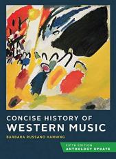 Concise History of Western Music : Anthology Update (Loose Leaf) with Total Access Registration Code 5th