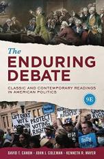 The Enduring Debate : Classic and Contemporary Readings in American Politics 9th