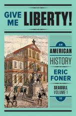Give Me Liberty! Vol. 1 : An American History Seagull 5th
