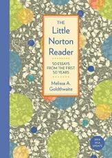 The Little Norton Reader : 50 Essays from the First 50 Years, with 2016 MLA Update
