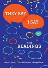 They Say / I Say : The Moves That Matter in Academic Writing with Readings 4th