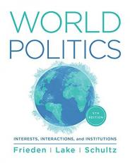 World Politics : Interests, Interactions, Institutions 5th