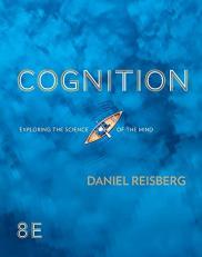 Cognition : Exploring the Science of the Mind (Eighth Edition)