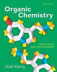 Organic Chemistry : Principles and Mechanisms with Access 3rd