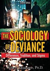The Sociology of Deviance : Differences, Tradition, and Stigma 2nd