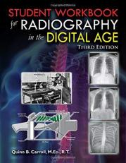 Student Workbook for Radiography in the Digital Age 3rd