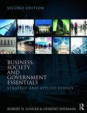 Business, Society, and Government Essentials : Strategy and Applied Ethics 2nd