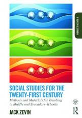 Social Studies for the Twenty-First Century : Methods and Materials for Teaching in Middle and Secondary Schools