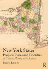 New York State: Peoples, Places, and Priorities : A Concise History with Sources 