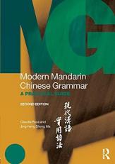 Modern Mandarin Chinese Grammar : A Practical Guide 2nd