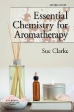 Essential Chemistry for Aromatherapy 2nd