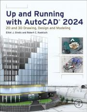 Up and Running with AutoCAD® 2024 : 2D and 3D Drawing, Design and Modeling with AutoCAD 