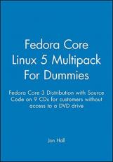 Fedora Core Linux 5 Multipack for Dummies : Fedora Core 3 Distribution with Source Code on 9 CDs for Customers Without Access to a DVD Drive