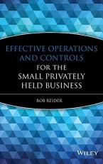 Effective Operations and Controls for the Small Privately Held Business 