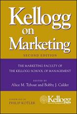 Kellogg on Marketing : The Marketing Faculty of the Kellogg School of Management 2nd