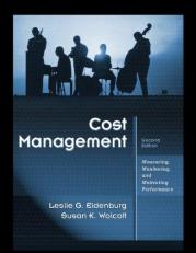 Cost Management : Measuring, Monitoring, and Motivating Performance 2nd