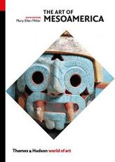 The Art of Mesoamerica : From Olmec to Aztec 6th