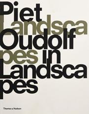 Piet Oudolf : Landscapes in Landscapes 