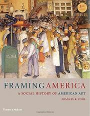 Framing America : A Social History of American Art 3rd