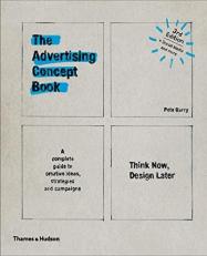 The Advertising Concept Book : Think Now, Design Later 3rd