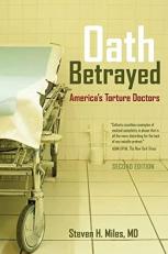 Oath Betrayed : America's Torture Doctors 2nd