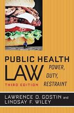 Public Health Law : Power, Duty, Restraint 3rd