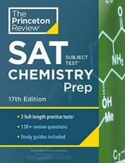 Princeton Review SAT Subject Test Chemistry Prep, 17th Edition : 3 Practice Tests + Content Review + Strategies and Techniques