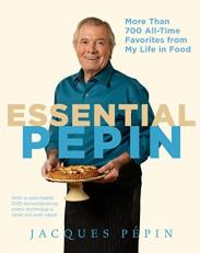 Essential Pépin : More Than 700 All-Time Favorites from My Life in Food 