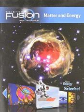 ScienceFusion : Student Edition Interactive Worktext Grades 6-8 Module H: Matter and Energy 2012