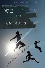 We the Animals : A Novel 