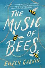 The Music of Bees : A Novel 
