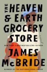 The Heaven and Earth Grocery Store : A Novel 