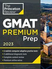 Princeton Review GMAT Premium Prep 2023 : 6 Computer-Adaptive Practice Tests + Review and Techniques + Online Tools