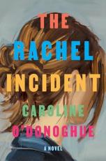 The Rachel Incident : A Novel 