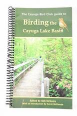 The Cayuga Bird Club Guide to Birding the Cayuga Lake Basin 