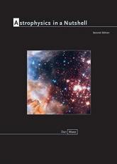 Astrophysics in a Nutshell : Second Edition