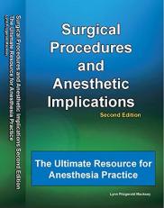 Surgical Procedures and Anesthetic Implications : 2nd Edition