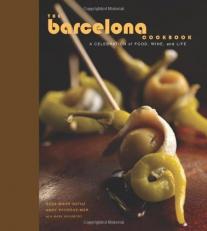 The Barcelona Cookbook : A Celebration of Food, Wine, and Life 
